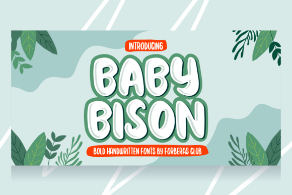 Boost Campaign Visibility with the Baby Bison Font